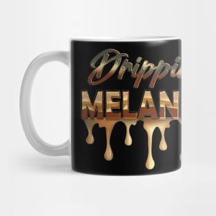 Drippin Melanin, Black History, Afrocentric, Black Woman Mug